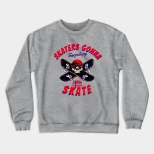 SKATERS GONNA SKATE SARPSBORG Crewneck Sweatshirt